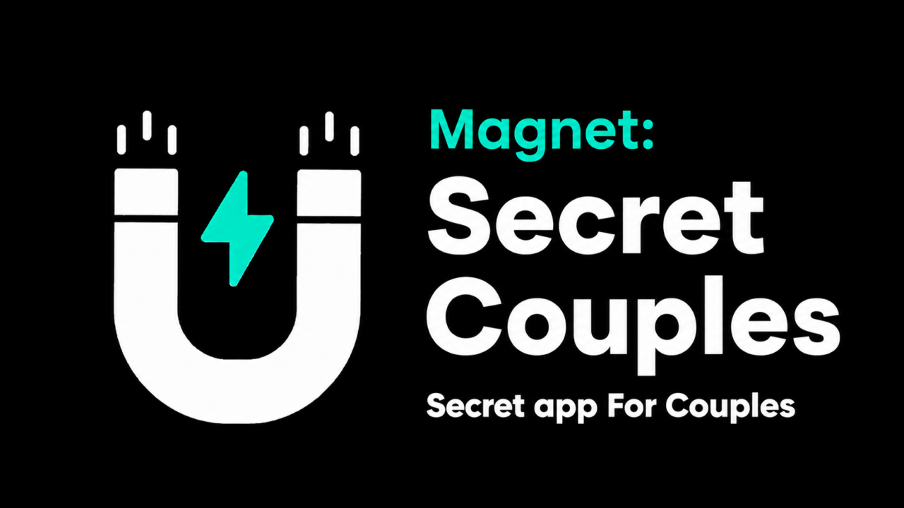 Magnet: Secret App for Couples